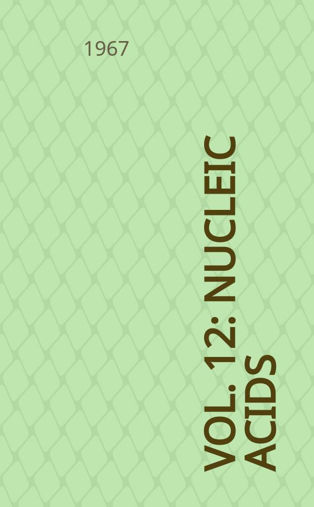 Vol. 12 : Nucleic acids