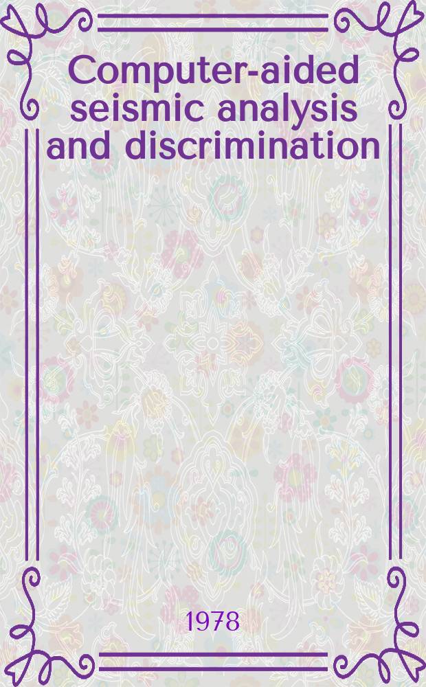 13 : Computer-aided seismic analysis and discrimination