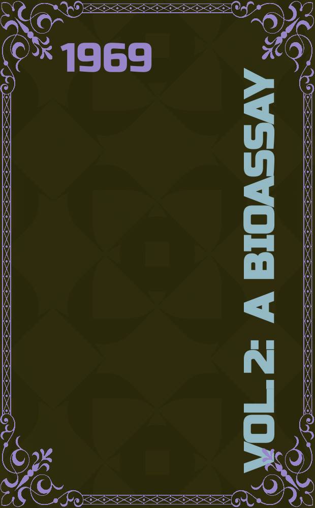 Vol. 2 : A Bioassay