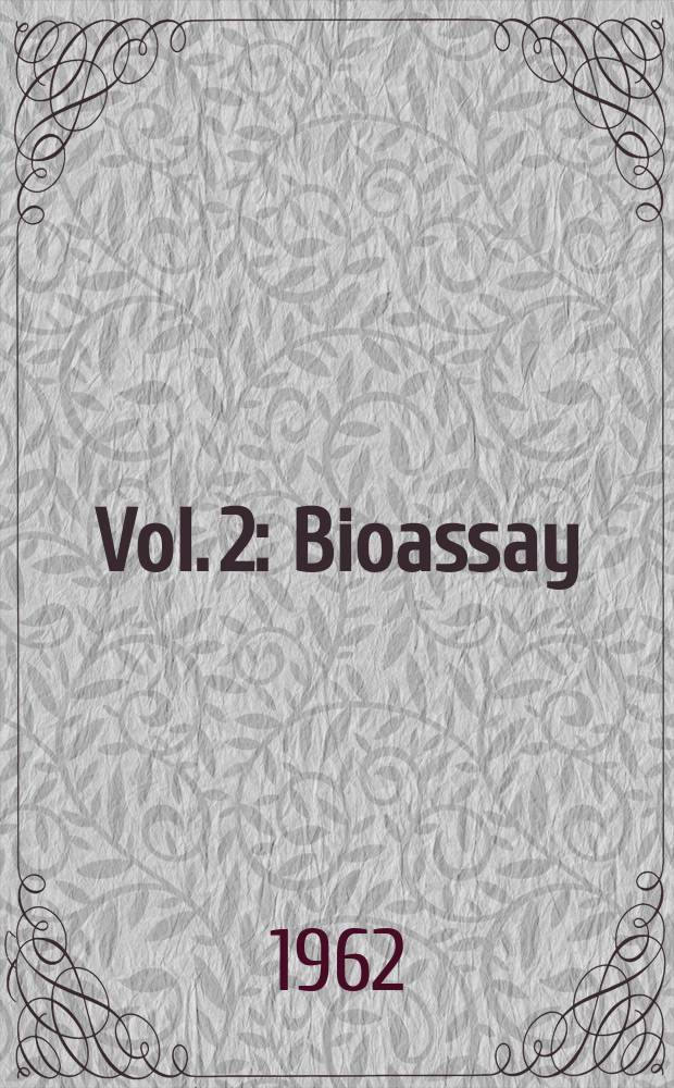 Vol. 2 : Bioassay