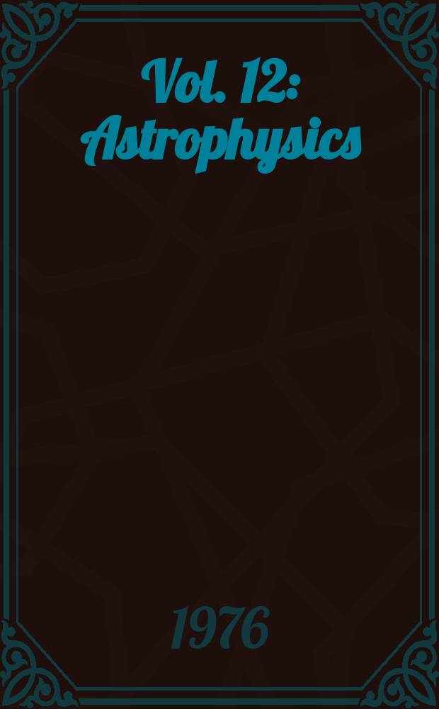 Vol. 12 : Astrophysics