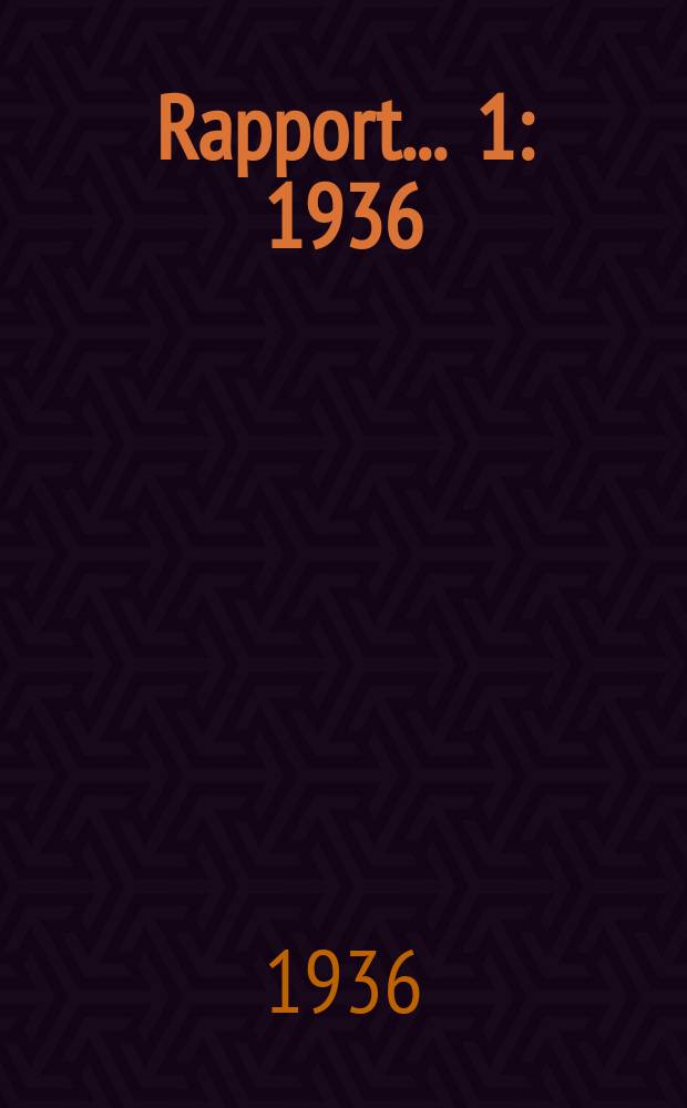 Rapport ... [1] : 1936