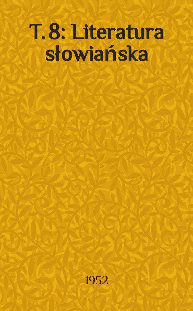 T. 8 : Literatura słowiańska
