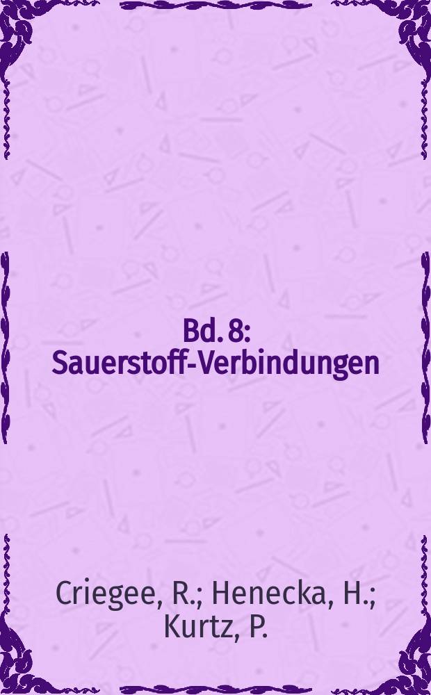 Bd. 8 : Sauerstoff-Verbindungen