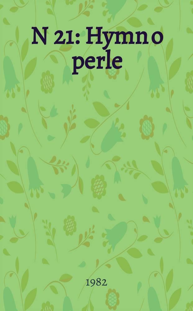 N 21 : Hymn o perle