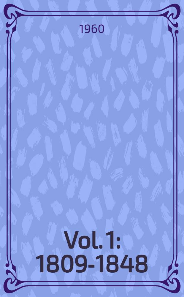 Vol. 1 : 1809-1848