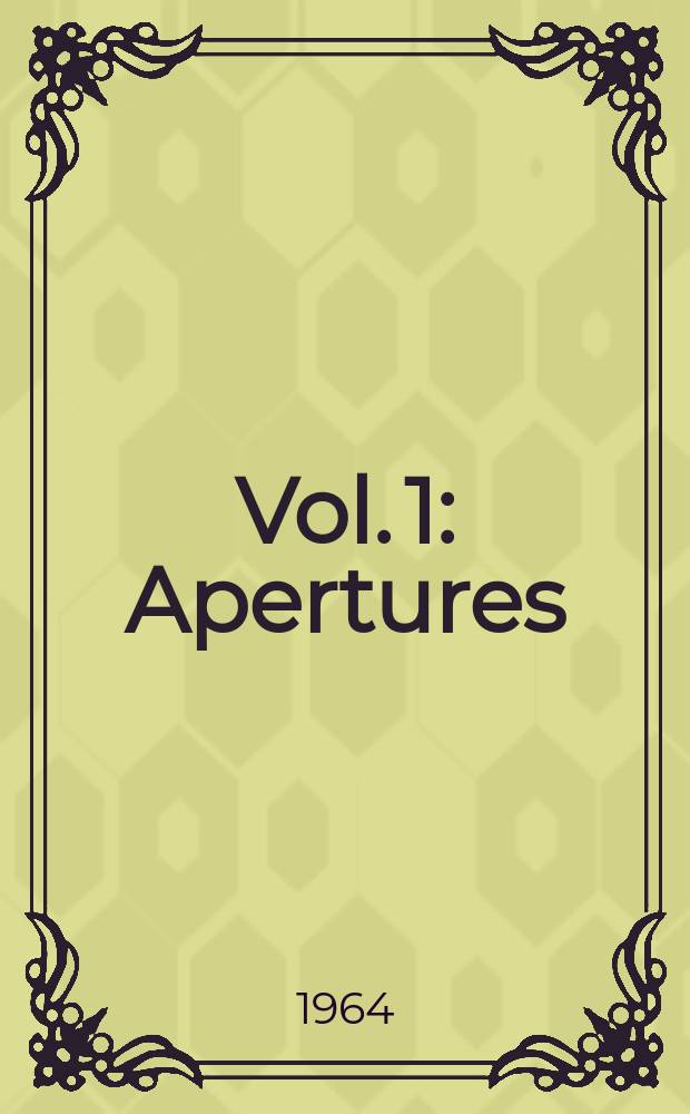 Vol. 1 : Apertures