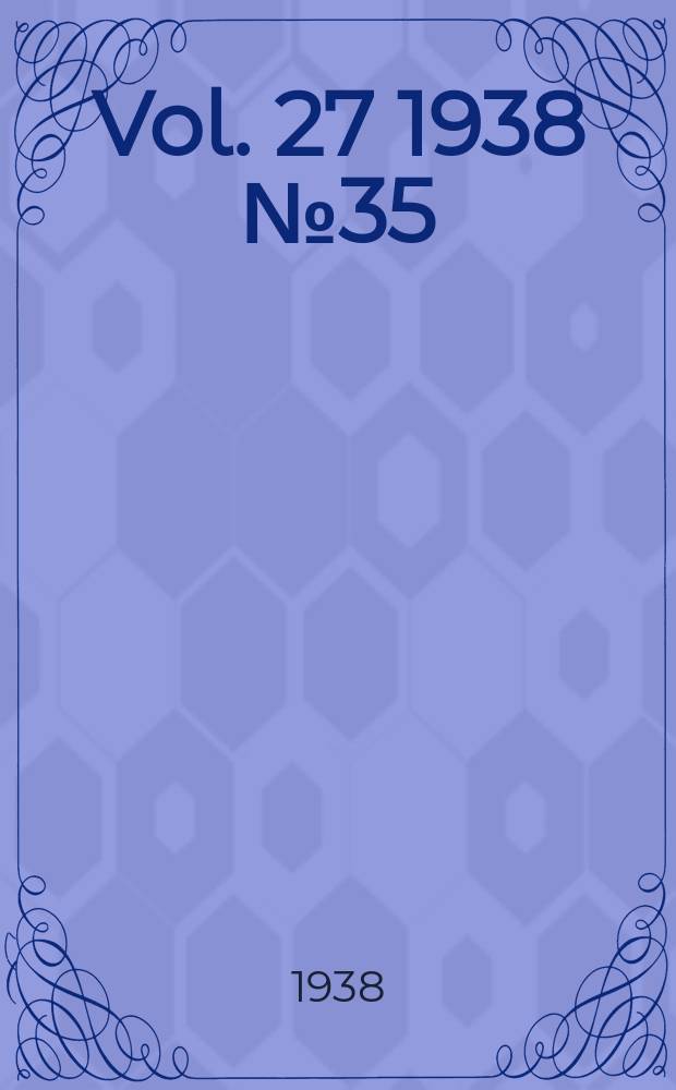 Vol. 27 1938 № 35