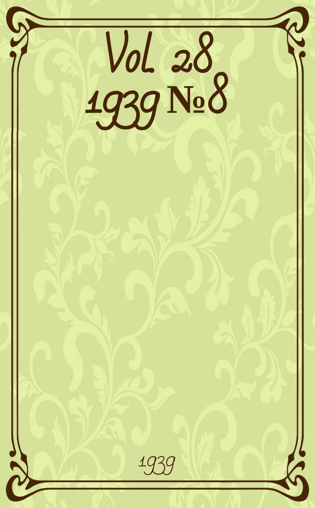 Vol. 28 1939 № 8