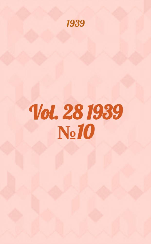 Vol. 28 1939 № 10