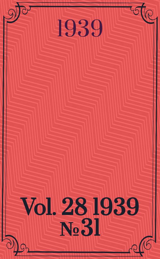 Vol. 28 1939 № 31