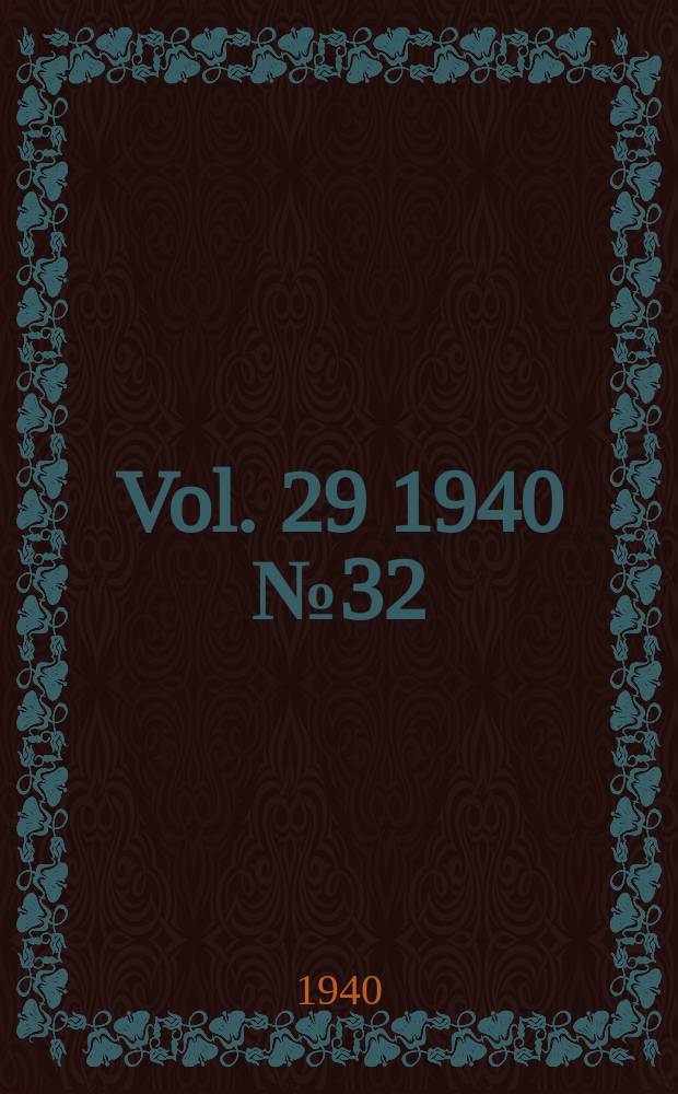Vol. 29 1940 № 32