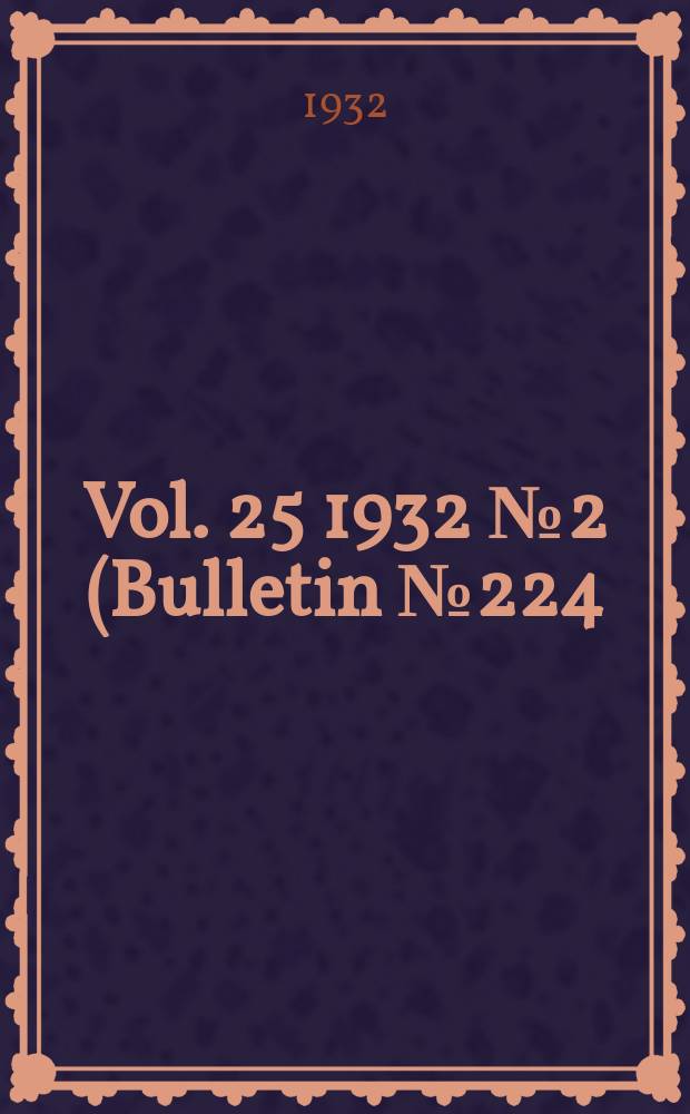 Vol. 25 1932 № 2 (Bulletin № 224)