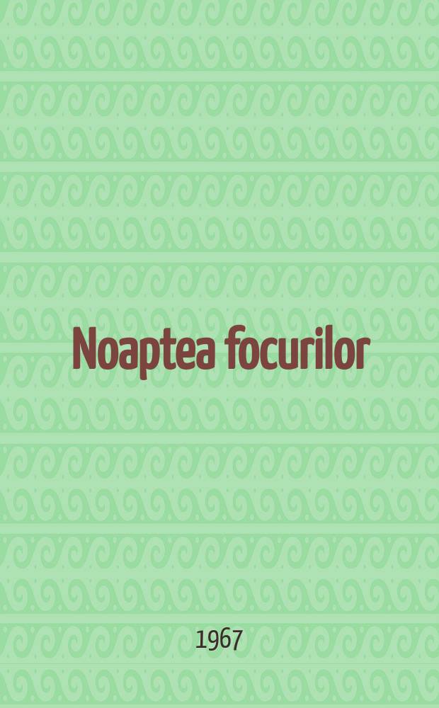 2 : Noaptea focurilor