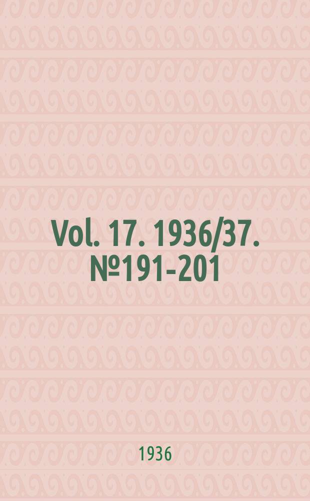 Vol. 17. 1936/37. № 191-201