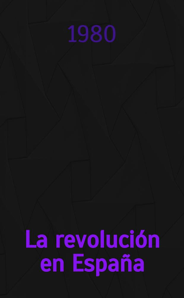 La revolución en España : Artículos