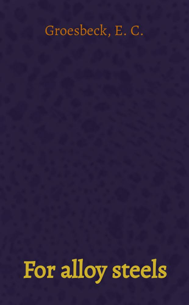 3 : For alloy steels