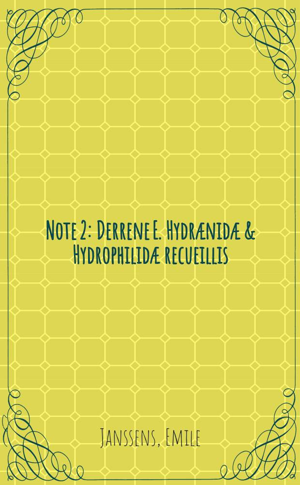 Note 2 : Derrene E. Hydrænidæ & Hydrophilidæ recueillis