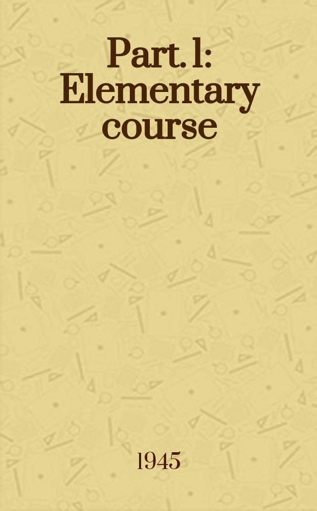 Part. 1 : Elementary course
