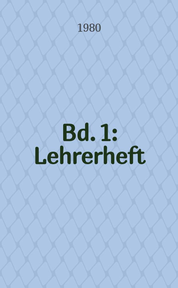 Bd. 1 : Lehrerheft