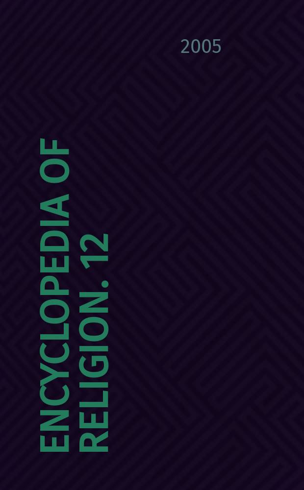 Encyclopedia of religion. 12 : Rnying ma pa school - Soul