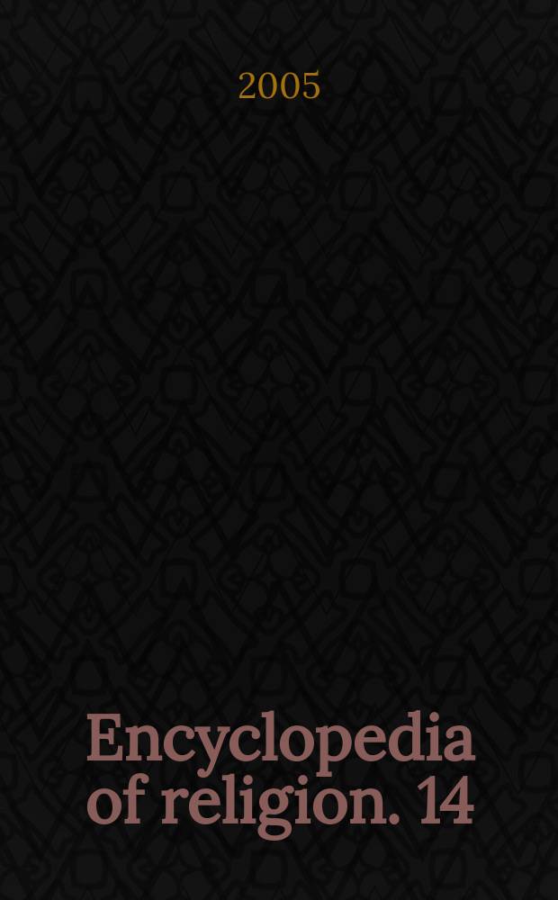 Encyclopedia of religion. 14 : Transcendental meditation - Zwingli, Huldrych
