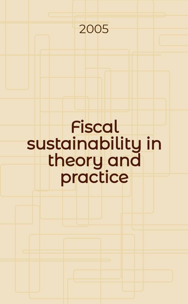 Fiscal sustainability in theory and practice : a handbook = Финансовая устойчивость в теории и на практике : справочник.