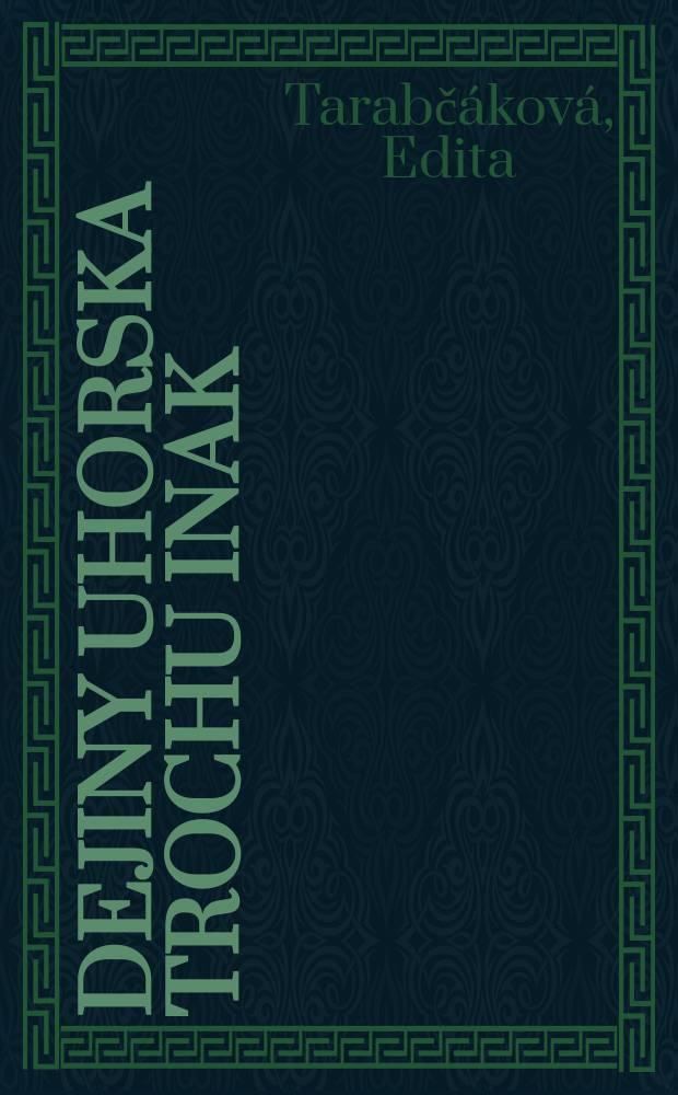 Dejiny Uhorska trochu inak : demystifikácia maďarsko-tureckých vzťahov = Несколько иная венгерская история