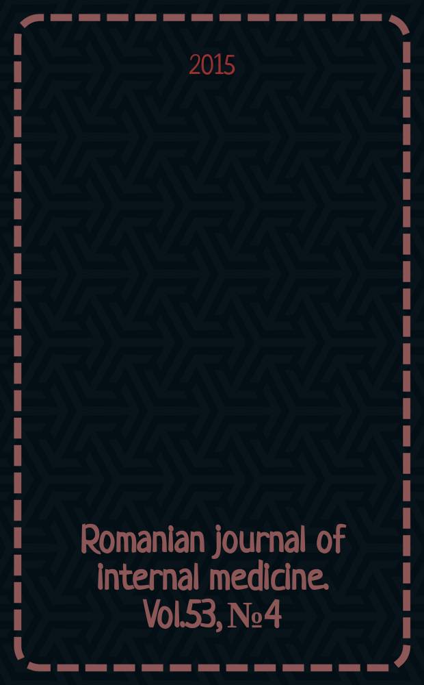 Romanian journal of internal medicine. Vol.53, №4