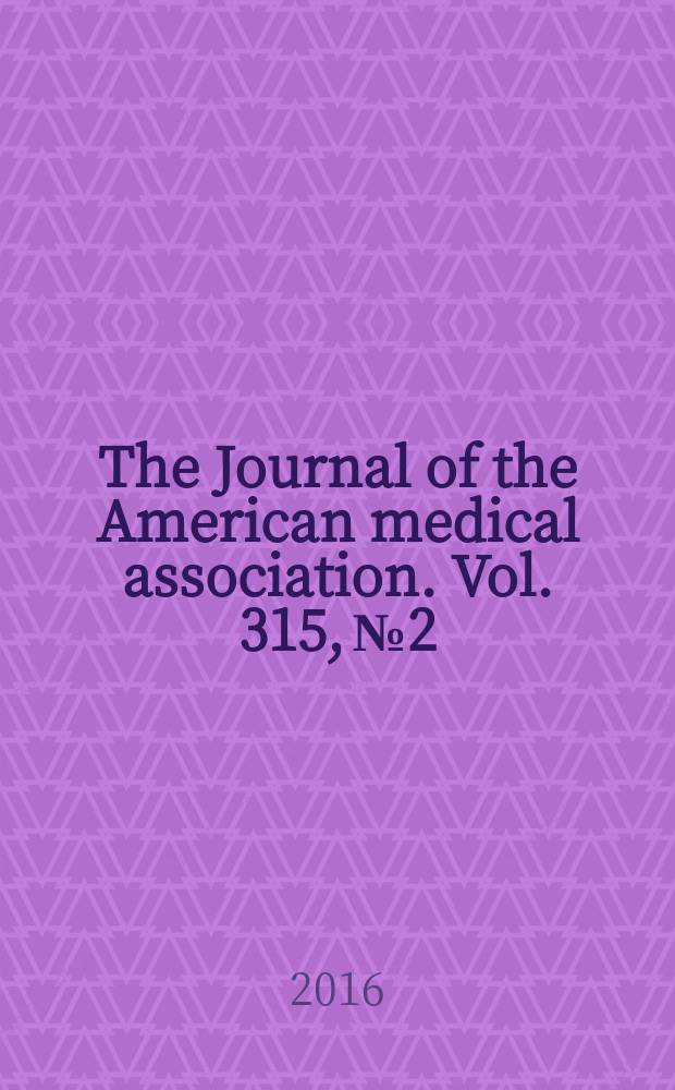 The Journal of the American medical association. Vol. 315, № 2