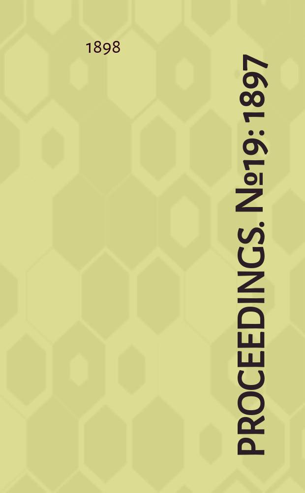 Proceedings. № 19 : 1897