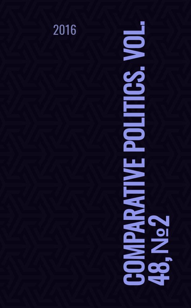 Comparative politics. Vol. 48, № 2
