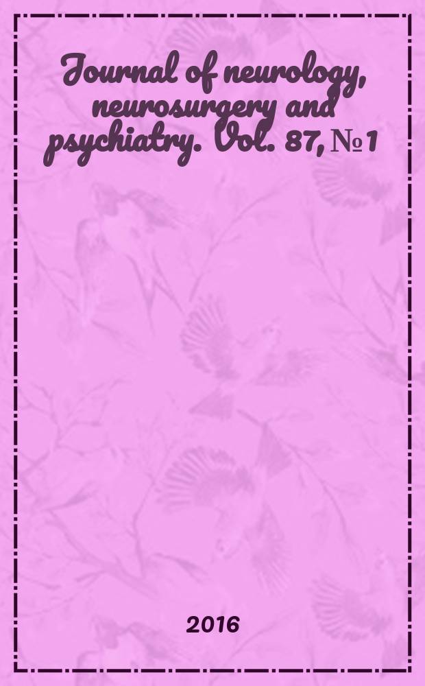 Journal of neurology, neurosurgery and psychiatry. Vol. 87, № 1