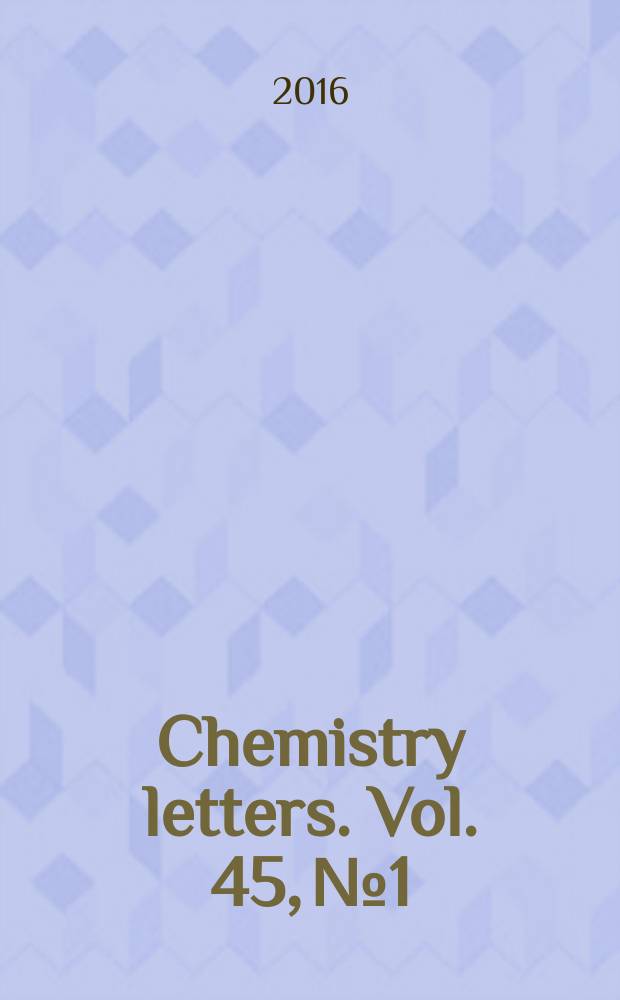 Chemistry letters. Vol. 45, № 1