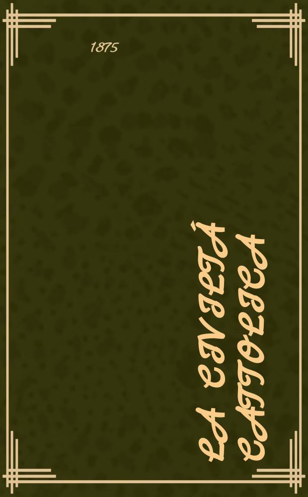 La civiltá cattolica : pubblicazione periodica per tutta l'Italia. Ser. 9, a. 26 1875, vol. 8, quad. 611