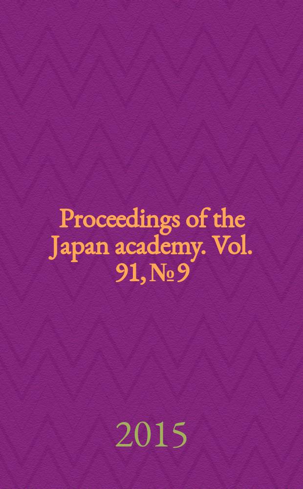 Proceedings of the Japan academy. Vol. 91, № 9