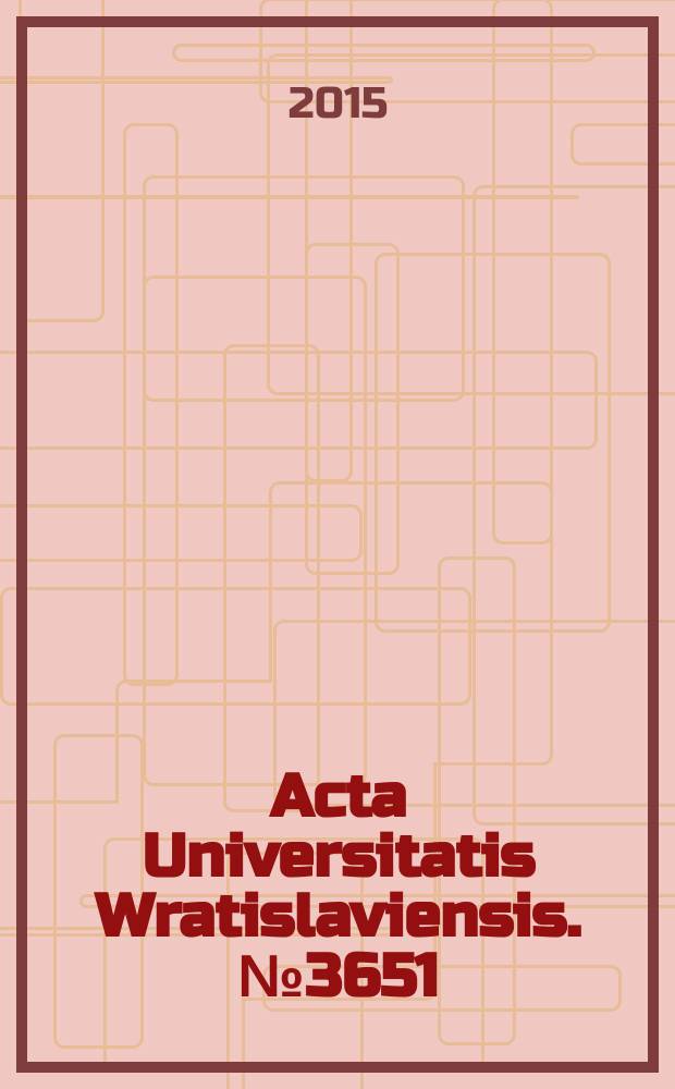 Acta Universitatis Wratislaviensis. № 3651 : Wyzwania rynku edukcyjnego wobec rynku pracy