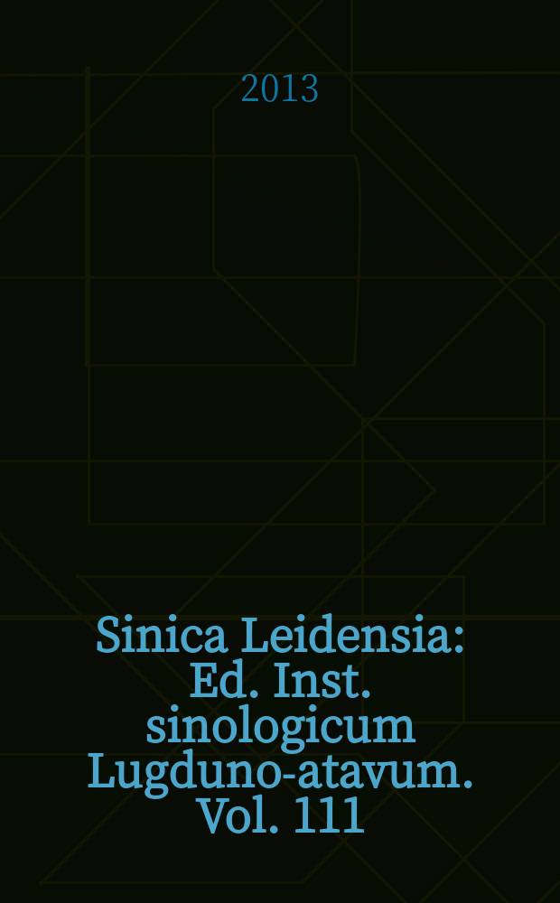 Sinica Leidensia : Ed. Inst. sinologicum Lugduno -Batavum. Vol. 111 : The poet Zheng Zhen (1806-1864) and the rise of Chinese modernity = Поэт Чжэн Чжэнь (1806-1864) и подъем китайской современности