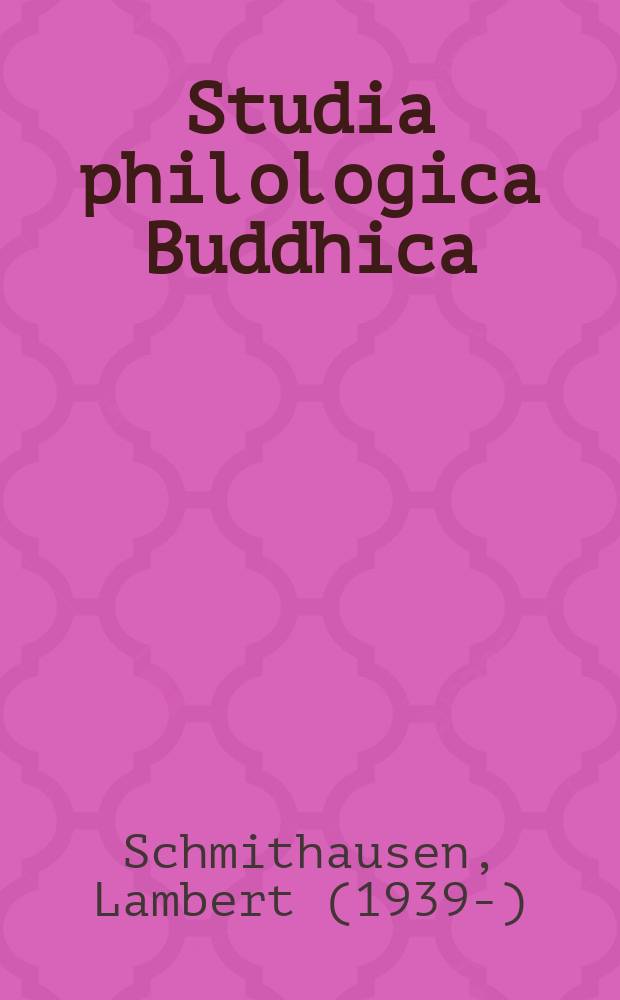 Studia philologica Buddhica : Monogr. ser. 4b : Ālayavijñāna = Происхождение и раннее развитие центральной концепции философии йоги в буддизме