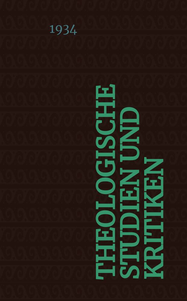 Theologische Studien und Kritiken : Eine Zeitschrift für das gesammte Gebiet der Theologie. Jg. 7 1834, Bd. 1, H. 2