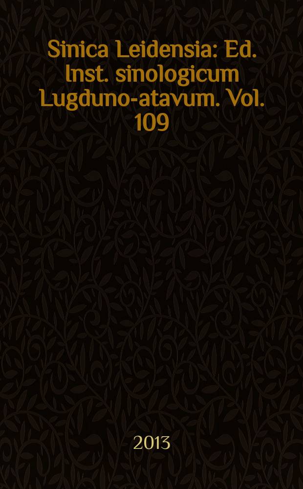 Sinica Leidensia : Ed. Inst. sinologicum Lugduno -Batavum. Vol. 109 : The five-colored clouds of Mount Wutai = Пятицветные облака горы Утай