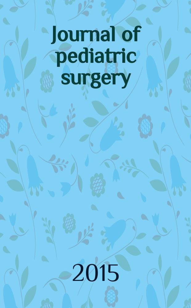 Journal of pediatric surgery : Official journal of surgical sect. of the Amer. acad. of pediatrics, Brit. association of paediatric surgeons, American pediatric surgical association etc. Vol. 50, № 11