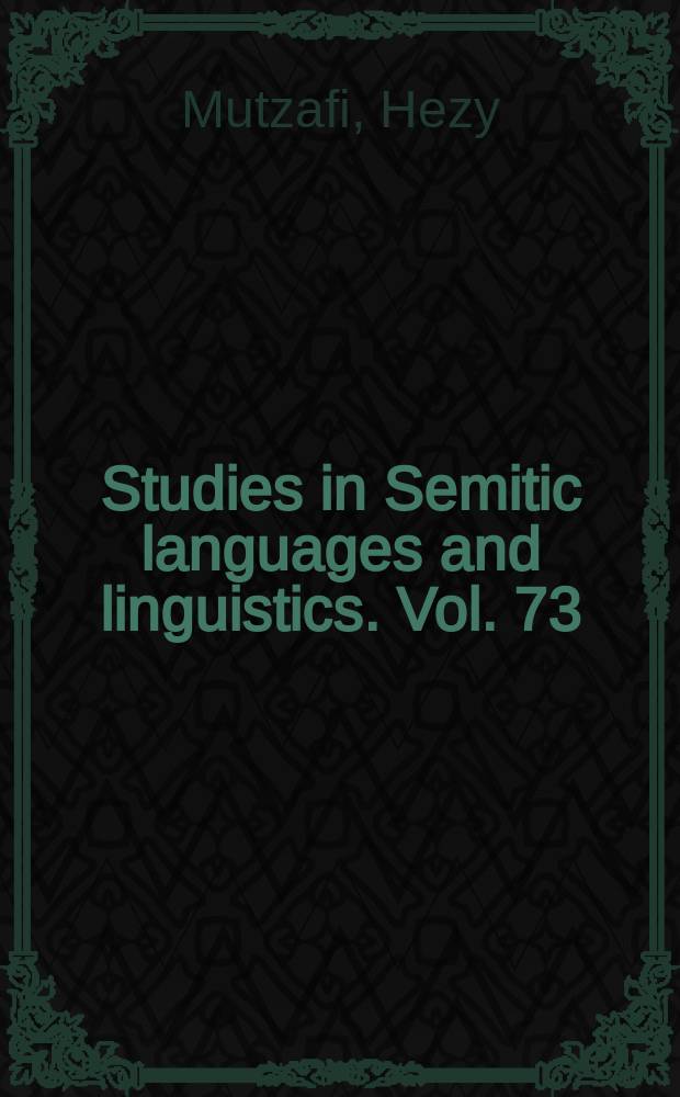 Studies in Semitic languages and linguistics. Vol. 73 : Comparative lexical studies in Neo-Mandaic = Сопоставительные лексические исследования в новомандейском языке