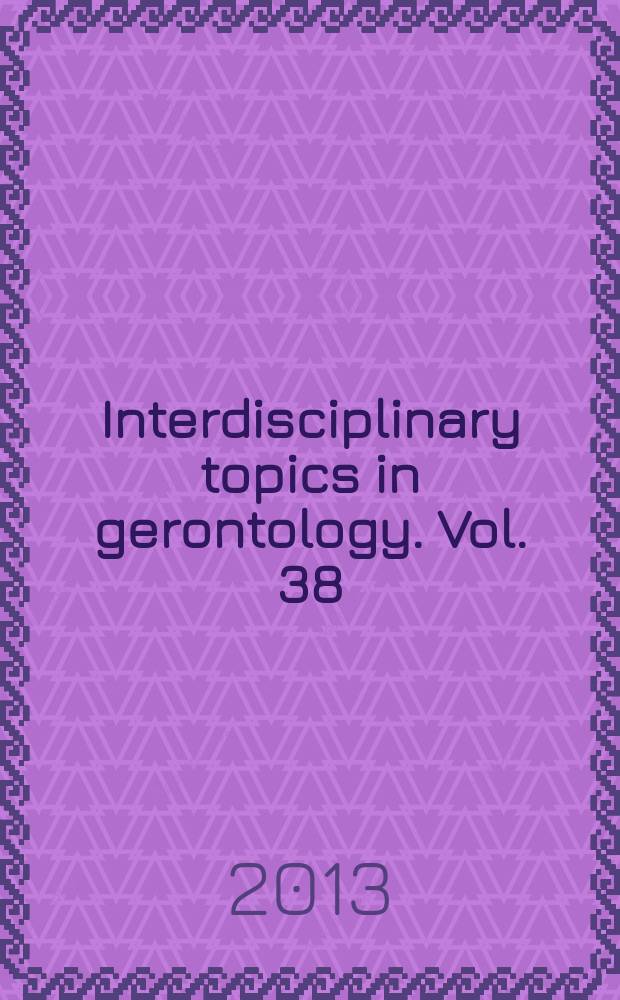 Interdisciplinary topics in gerontology. Vol. 38 : Cancer and aging = Рак и старение.