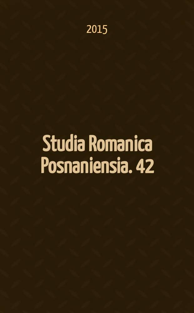 Studia Romanica Posnaniensia. 42/1 : La description m&eacute;thodique de faits linguistiques = Методическое описание лингвистических фактов