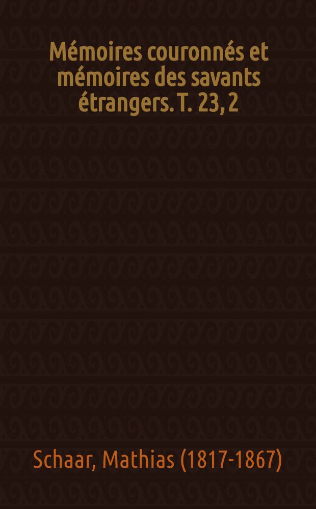 M&eacute;moires couronn&eacute;s et m&eacute;moires des savants &eacute;trangers. T. 23, [2] : M&eacute;moire sur une formule d'analyse