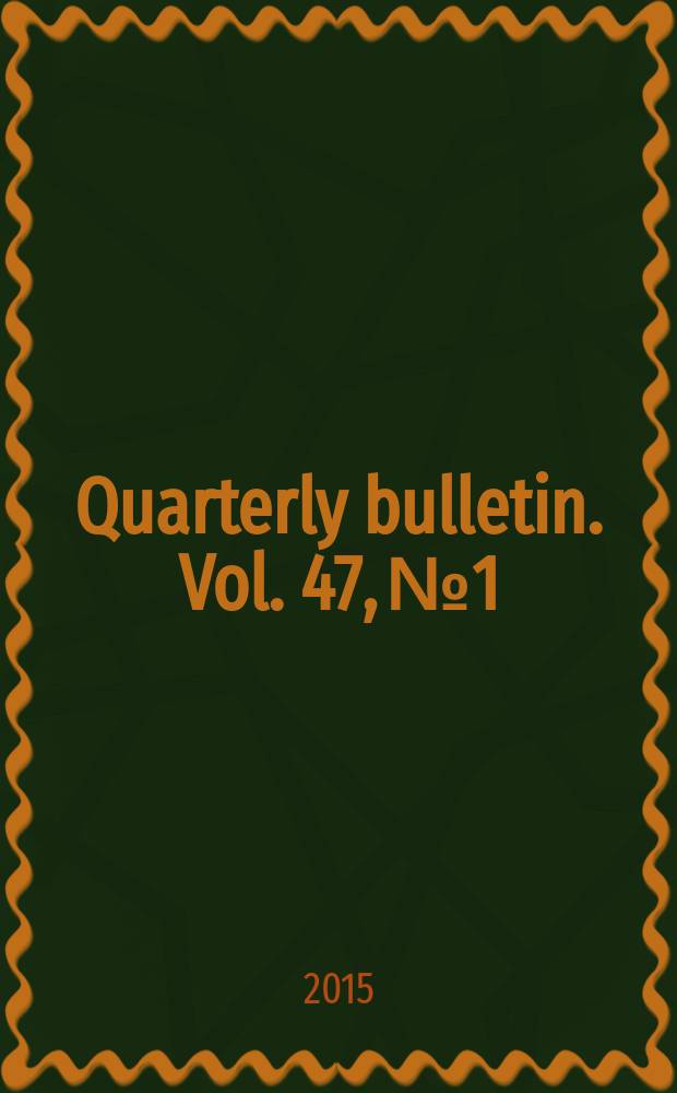 Quarterly bulletin. Vol. 47, № 1
