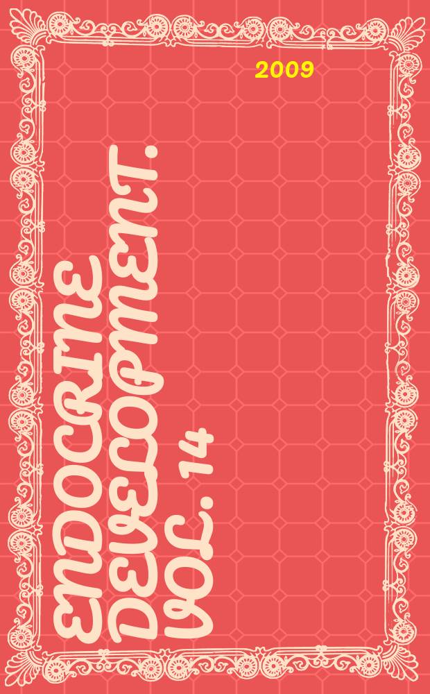 Endocrine development. Vol. 14 : Endocrine involvement in developmental syndromes = Эндокринные поражения при синдромах развития.