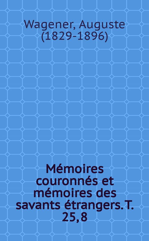 Mémoires couronnés et mémoires des savants étrangers. T. 25, [8] : Essai sur les rapports qui existent entre les apologues de l'Inde et les apologues de la Grèce = Эссе об отношениях, которые существуют между баснями Индии и баснями Греции