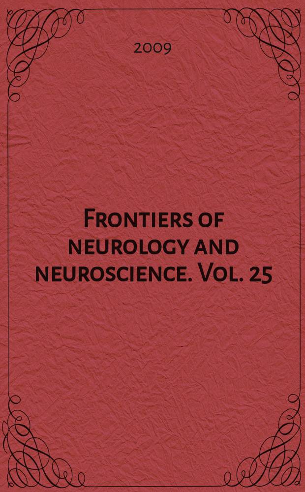 Frontiers of neurology and neuroscience. Vol. 25 : Clinical trials in the neurosciences = Клинические исследования в нейронауках.